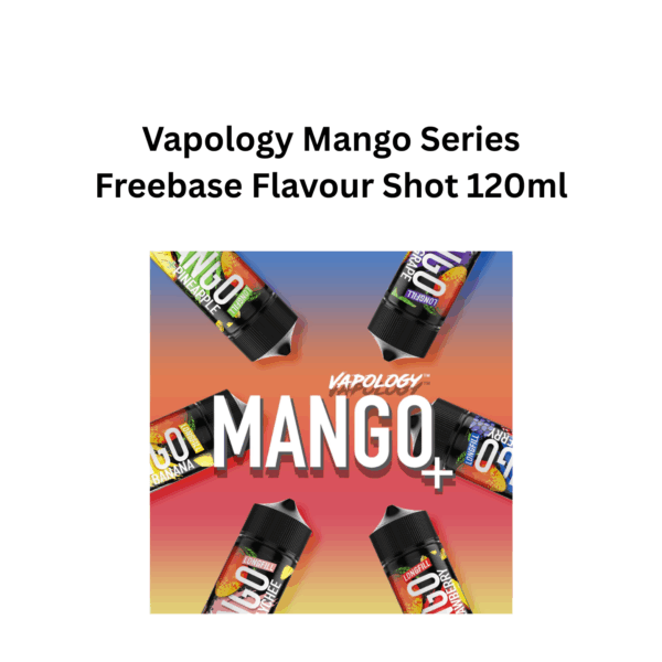 Vapology - Mango Series Freebase Flavour Shot 120ml - Image 1